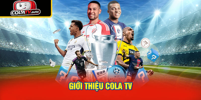 Giới Thiệu Cola TV